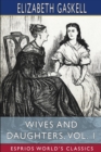 Wives and Daughters, Vol. 1 (Esprios Classics) - Book