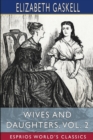 Wives and Daughters, Vol. 2 (Esprios Classics) : An Every-Day Story. - Book