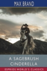 A Sagebrush Cinderella (Esprios Classics) - Book