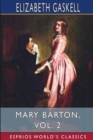 Mary Barton, Vol. 2 (Esprios Classics) : A Tale of Manchester Life - Book