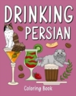 Drinking Persian Coloring Book : Coloring Books for Adult, Zoo Animal Painting Page with Coffee and Cocktail - Book