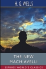 The New Machiavelli (Esprios Classics) - Book
