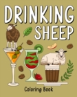 Drinking Sheep Coloring Book : Coloring Books for Adults, Animal Farm Painting Page with Many Coffee and Drink - Book
