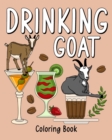 Drinking Goat Coloring Book : Coloring Books for Adults, Animal Farm Painting Page with Many Coffee and Drink - Book