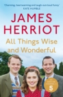 All Things Wise and Wonderful : The Classic Memoirs of a Yorkshire Country Vet - Book