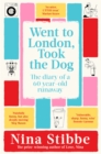 Went to London, Took the Dog : The Diary of a 60-Year-Old Runaway - eBook