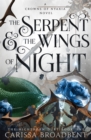 The Serpent and the Wings of Night : Discover the stunning first book in the bestselling romantasy series Crowns of Nyaxia - Book