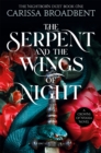The Serpent and the Wings of Night : Discover the stunning first book in the bestselling romantasy series Crowns of Nyaxia - Book