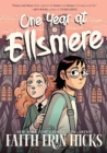 One Year at Ellsmere : A YA Graphic Novel about Friendship and Standing Up for What You Believe In. - eBook