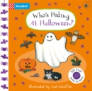 Who's Hiding At Halloween? : A Felt Flaps Book - the perfect Halloween gift for babies! - Book