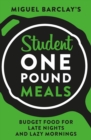 Student One Pound Meals : Budget Food for Late Nights and Lazy Mornings - eBook