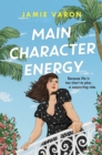 Main Character Energy : A fun, touching and escapist rom-com set in the French Riviera - Book