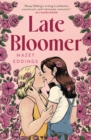 Late Bloomer : The next swoony rom-com from the author of A BRUSH WITH LOVE! - Book