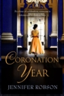 Coronation Year : An enthralling historical novel, perfect for fans of The Crown - Book