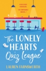 The Lonely Hearts' Quiz League : The uplifting, feel-good and gorgeously romantic read EVERYONE is talking about - Book