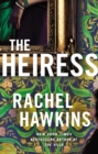 The Heiress : The deliciously dark and gripping new thriller from the New York Times bestseller - Book