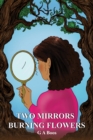 Two Mirrors: Burning Flowers - Book