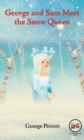 George and Sam Meet the Snow Queen - eBook