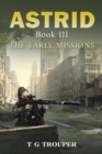 Astrid Book III: The Early Missions - Book