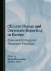 None Climate Change and Corporate Reporting in Europe : Standard Setting and Disclosure Practices - eBook