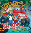 Trick or Treat with Mommy's Big, Red Monster Truck - Book