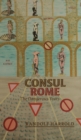 Consul Rome : The Dangerous Years - Book