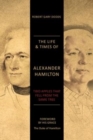 The Life & Times of Alexander Hamilton : Two Apples that Fell from the Same Tree - Book