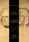The Life & Times of Alexander Hamilton : Two Apples that Fell from the Same Tree - Book