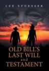Old Bill's Last Will and Testament - Book