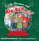 A Jolly Adventure with Mommy's Big, Red Monster Truck - Book