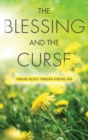 The Blessing and The Curse : Finding Myself through Finding God - Book