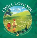I Will Love You Until - Book