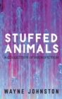 Stuffed Animals : A Collection of Microfiction - Book