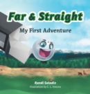 Far & Straight : My First Adventure - Book
