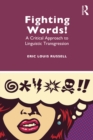 Fighting Words! : A Critical Approach to Linguistic Transgression - eBook