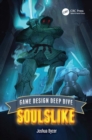 Game Design Deep Dive : Soulslike - eBook