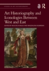 Art Historiography and Iconologies Between West and East - eBook
