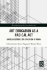 Art Education as a Radical Act : Untold Histories of Education at MoMA - eBook