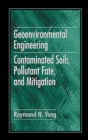 Geoenvironmental Engineering : Contaminated Soils, Pollutant Fate, and Mitigation - eBook