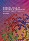 Biomolecular Crystallography : Principles, Practice, and Application to Structural Biology - eBook