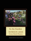 In the Garden : Patrick W. Adam Cross Stitch Pattern - Book