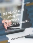 MS Word Legal -- Using The Multilevel Outline Feature. - Book