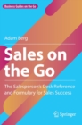 Sales on the Go : The Salesperson’s Desk Reference and Formulary for Sales Success - Book