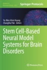 Stem Cell-Based Neural Model Systems for Brain Disorders - Book