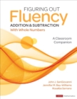 Figuring Out Fluency - Addition and Subtraction With Whole Numbers : A Classroom Companion - Book