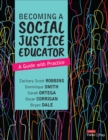 Becoming a Social Justice Educator : A Guide With Practice - Book