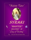 Holistic Tutor : SYRAKI MASTER Delivery - III ... Ley of Destiny - Book
