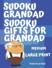 Sudoku Grandad - Sudoku Gifts for Grandad - Medium : Sudoku For Seniors - Sudoku Medium Difficulty - Book