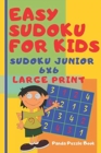 Easy Sudoku For Kids - sudoku junior 6x6 - Large Print : Logic Games for Children - Mind Games For Kids - Book