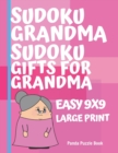 Sudoku Grandma - Sudoku Gifts For Grandma - Easy 9x9 - Large Print : Brain Games For Seniors - Sudoku Large print Puzzle books for adults - Book